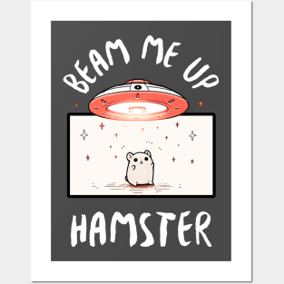 Beam Me Up Hamster Posters and Art